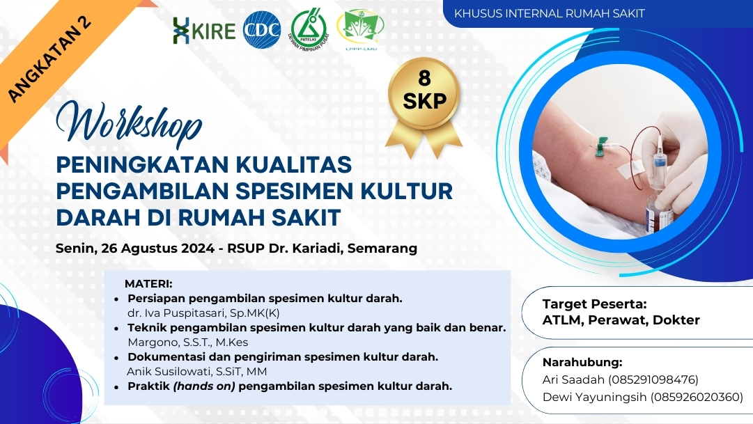WORKSHOP PENINGKATAN KUALITAS PENGAMBILAN SPESIMEN KULTUR DARAH DI RUMAH SAKIT ANGKATAN KE-2_ RSUD DR. KARIADI SEMARANG