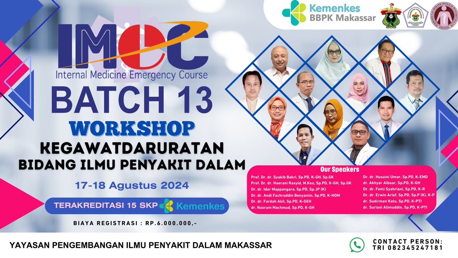 Workshop Kegawatdaruratan Bidang Ilmu Penyakit Dalam 2024 Internal Medecine Emergency Basic XIII 2024 (IMEC XIII) Kerja Sama dengan FK UNHAS