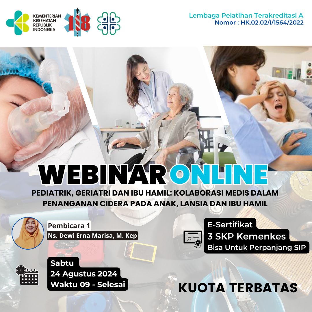 WEBINAR PEDIATRIK, GERIATRI DAN IBU HAMIL KOLABORASI MEDIS DALAM PENANGANAN CEDERA PADA ANAK, LANSIA DAN IBU HAMIL