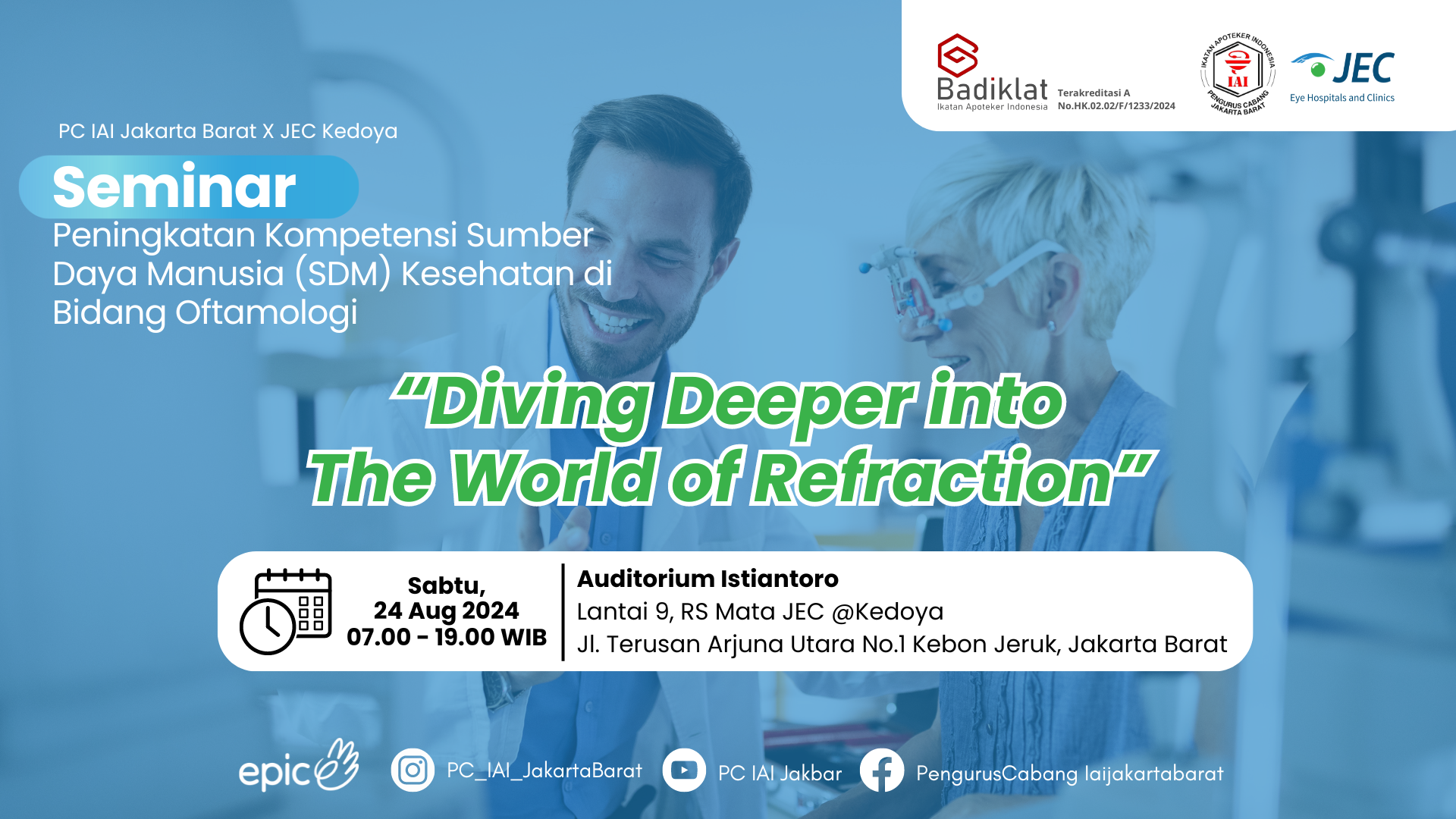 Seminar Peningkatan Kompetensi Sumber Daya Manusia (SDM) Kesehatan di Bidang Oftalmologi - Diving Deeper into The World of Refraction