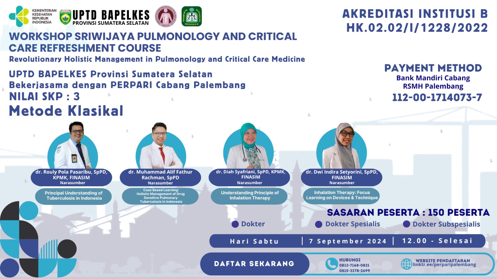 WORKSHOP SRIWIJAYA PULMONOLOGY AND CRITICAL CARE REFRESHMENT COURSE