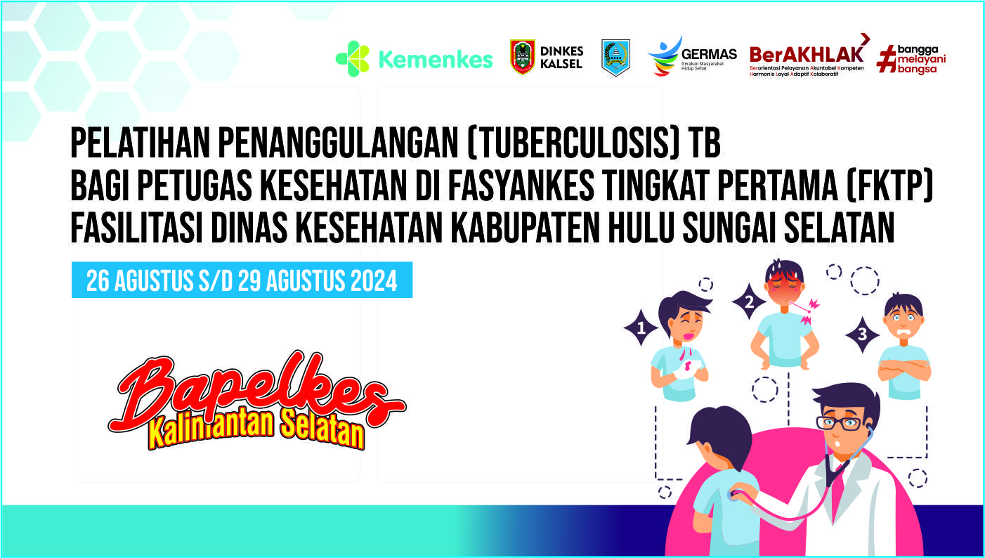 Pelatihan Penanggulangan (Tuberculosis) TB Bagi Petugas Kesehatan Di Fasyankes Tingkat Pertama (FKTP) Fasilitasi Dinas Kesehatan Kabupaten Hulu Sungai Selatan