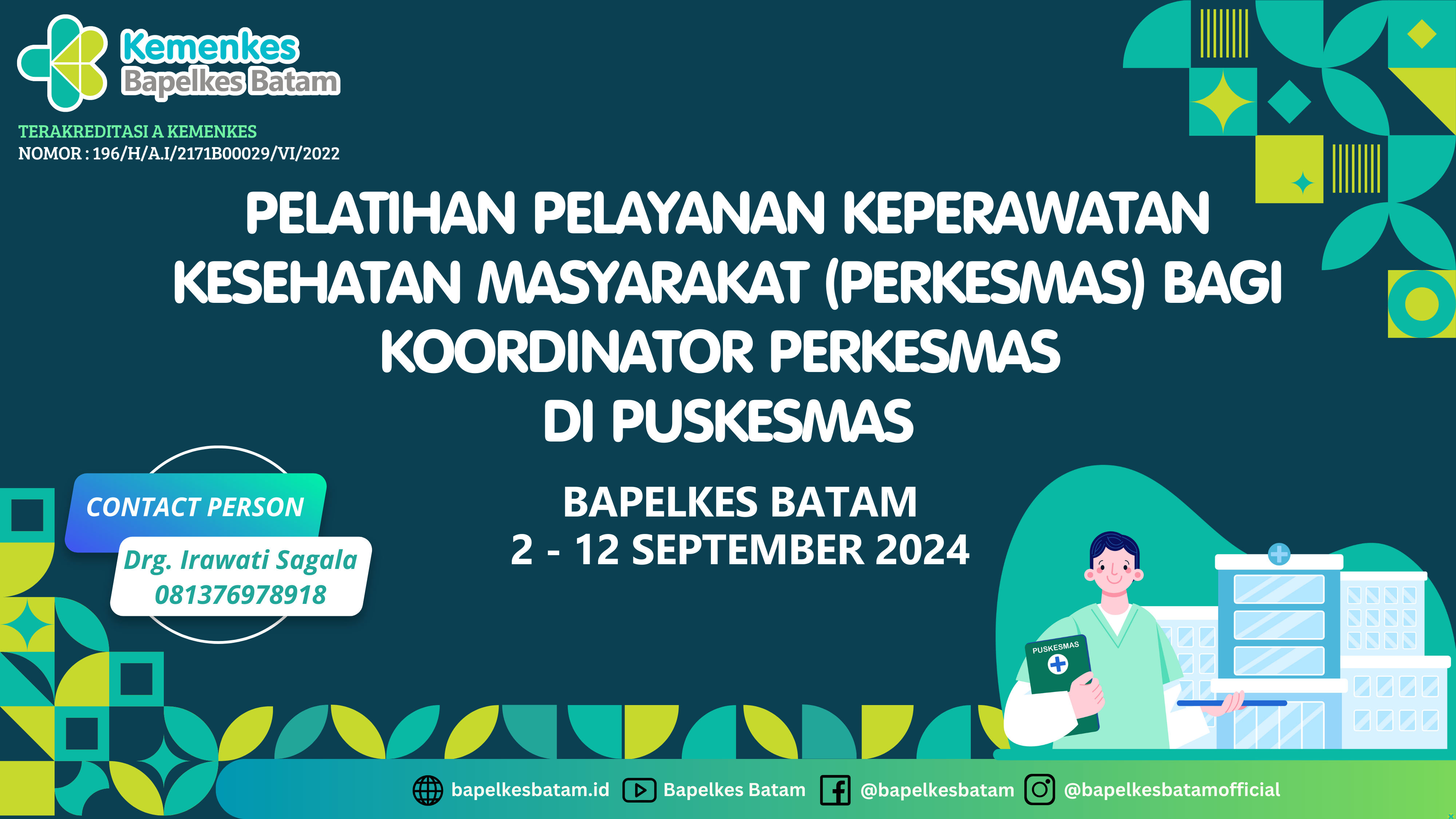 Pelatihan Pelayanan Keperawatan Kesehatan Masyarakat (Perkesmas) bagi Koordinator Perkesmas di Puskesmas Angkatan 1