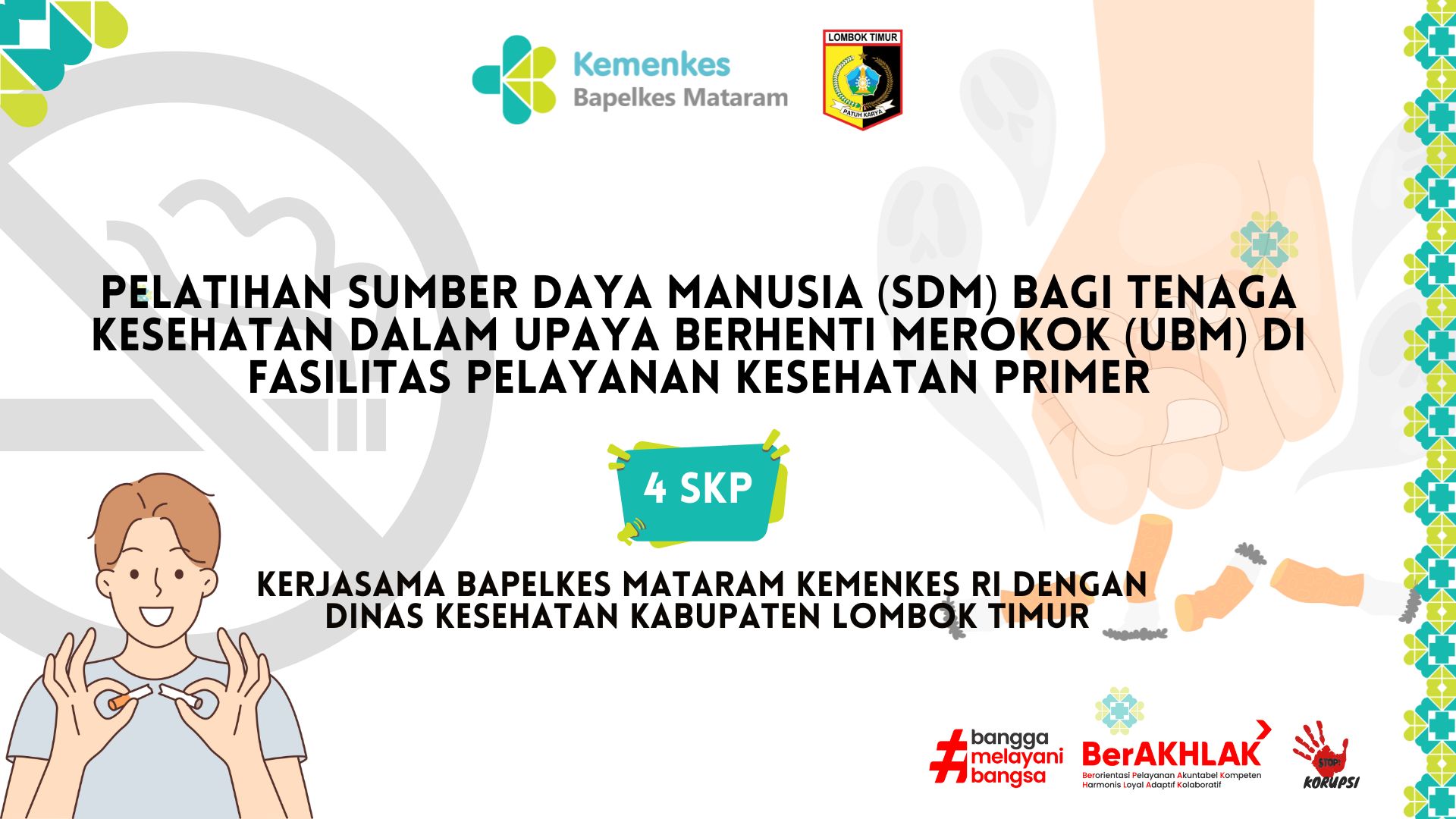 Pelatihan Sumber Daya Manusia (SDM) bagi Tenaga Kesehatan dalam Upaya Berhenti Merokok (UBM) di Fasilitas Pelayanan Kesehatan Primer