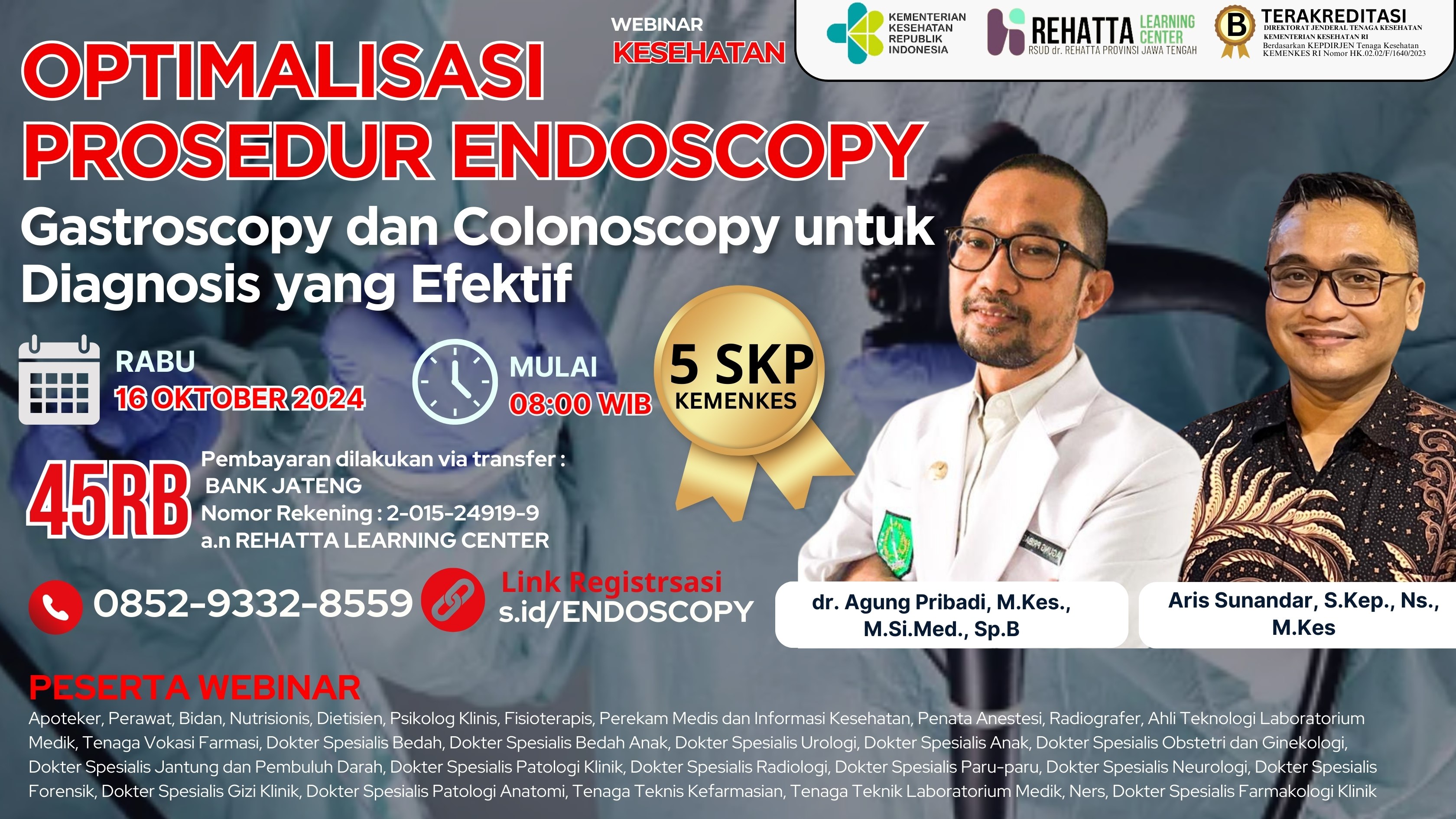 WEBINAR OPTIMALISASI PROSEDUR ENDOSCOPY - GASTROSCOPY DAN COLONOSCOPY UNTUK DIAGNOSIS YANG EFEKTIF