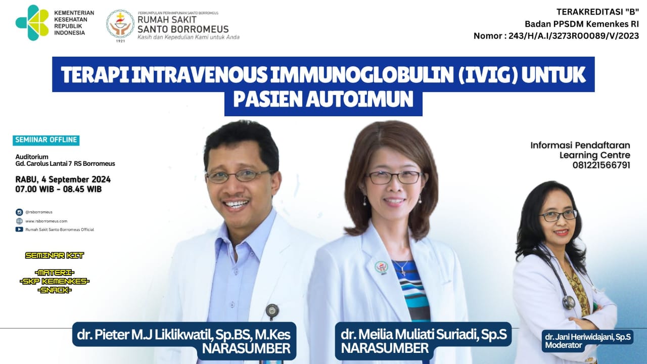 SEMINAR TERAPI INTRAVENOUS IMMUNOGLOBULIN (IVIG) RUMAH SAKIT SANTO BORROMEUS BANDUNG