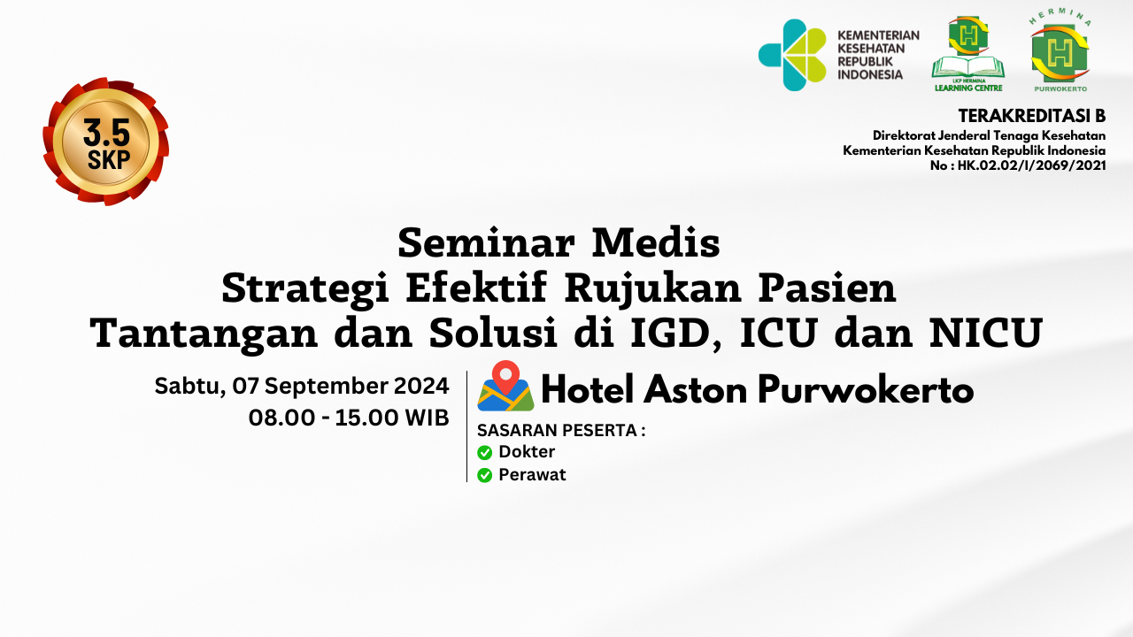 Seminar Medis Strategi Efektif Rujukan Pasien Tantangan dan Solusi di IGD, ICU dan NICU
