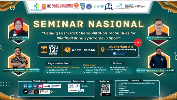 SEMINAR S1 Fisioterapi STIKES Telogorejo semarang dengan Tema HEALING FAST TRACK REHABILITATION TECHNIQUES FOR ILLIOTIBIAL BAND SYNDROME IN SPORT