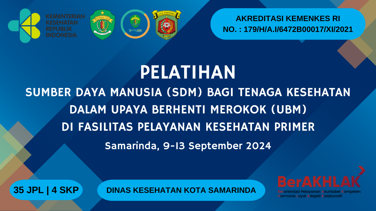 Pelatihan Sumber Daya Manusia (SDM) bagi Tenaga Kesehatan dalam Upaya Berhenti Merokok (UBM) di Fasilitas Pelayanan Kesehatan Primer (Dinas Kesehatan Kota Samarinda)
