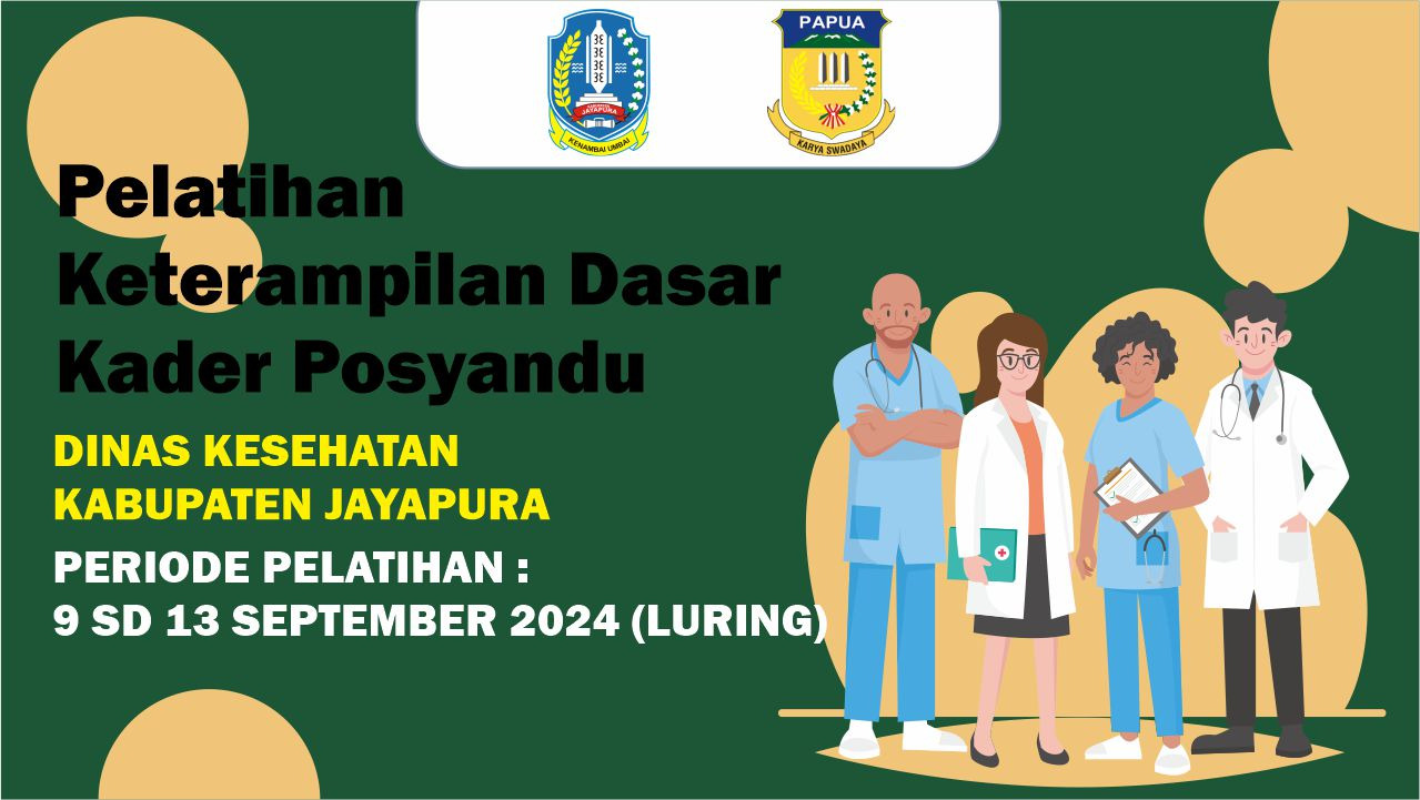 Pelatihan Keterampilan Dasar Kader Posyandu Dinas Kesehatan Kabupaten Jayapura
