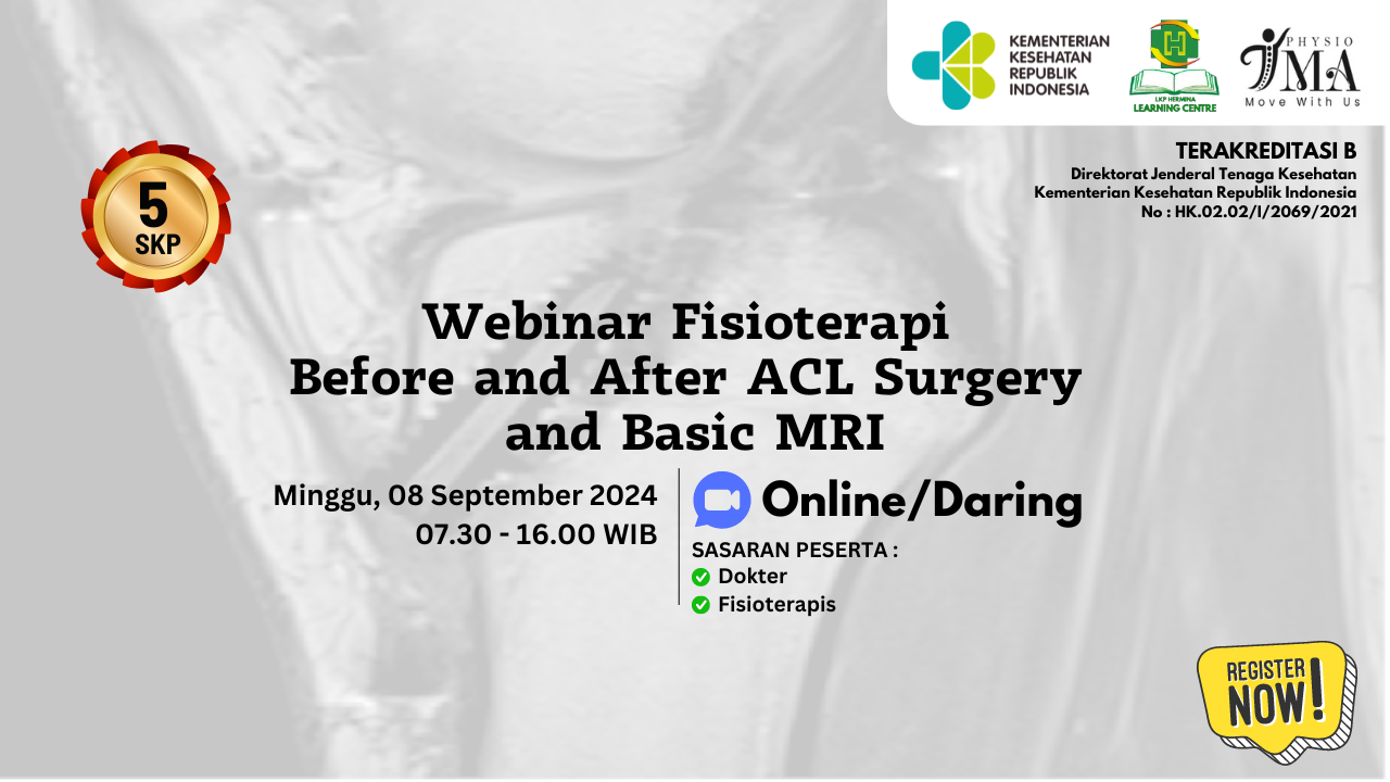Webinar Fisioterapi Before and After ACL Surgery and Basic MRI