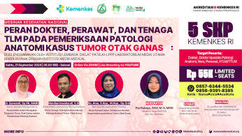 WEBINAR PERAN DOKTER, PERAWAT, DAN TENAGA TLM PADA PEMERIKSAAN PATOLOGI ANATOMI KASUS TUMOR OTAK GANAS_MEDIA MEDICAL