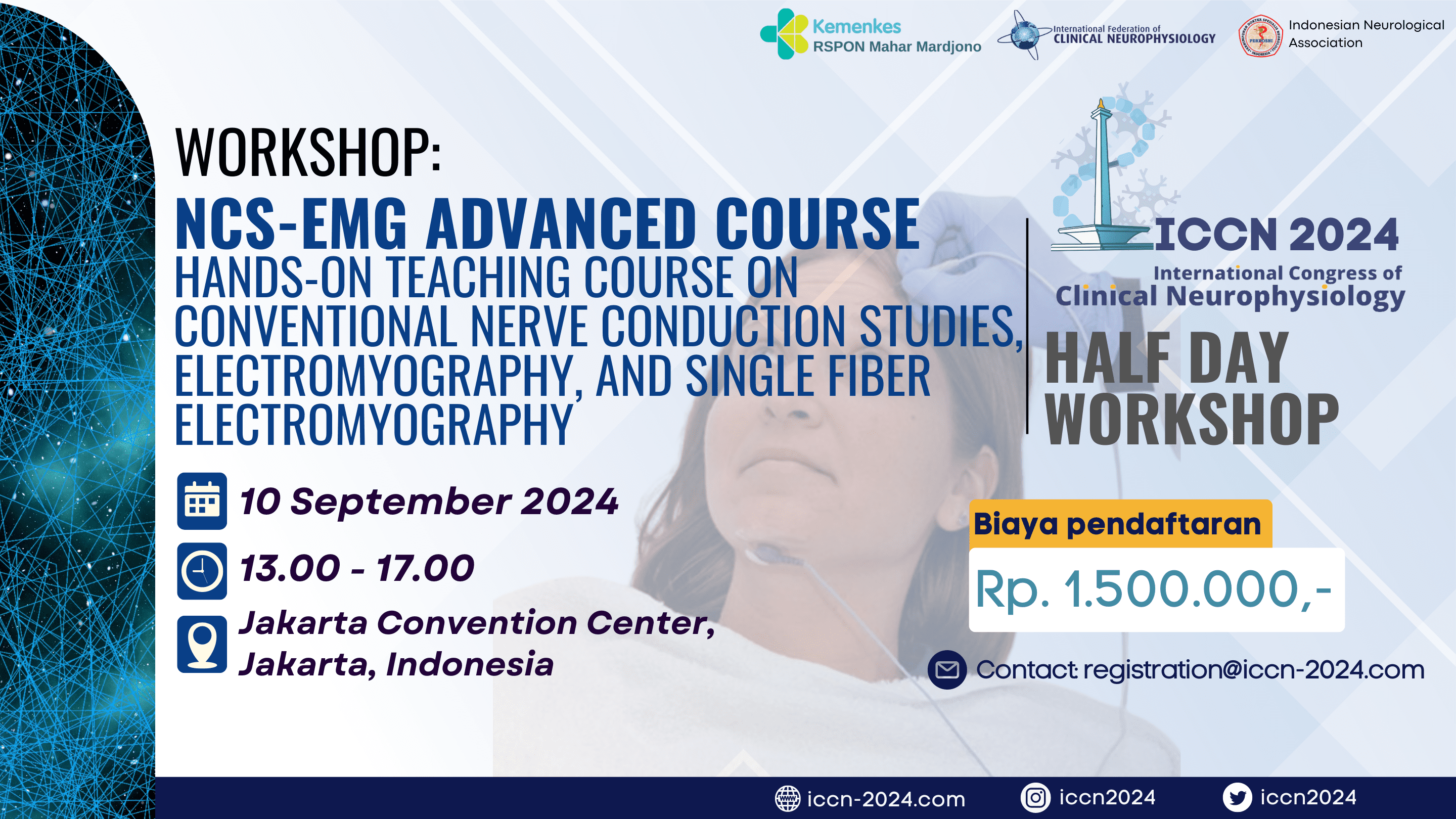 ICCN 2024 - Workshop Hands-on Teaching Course on Conventional Nerve Conduction Studies, Electromyography, and single-fiber Electromyography