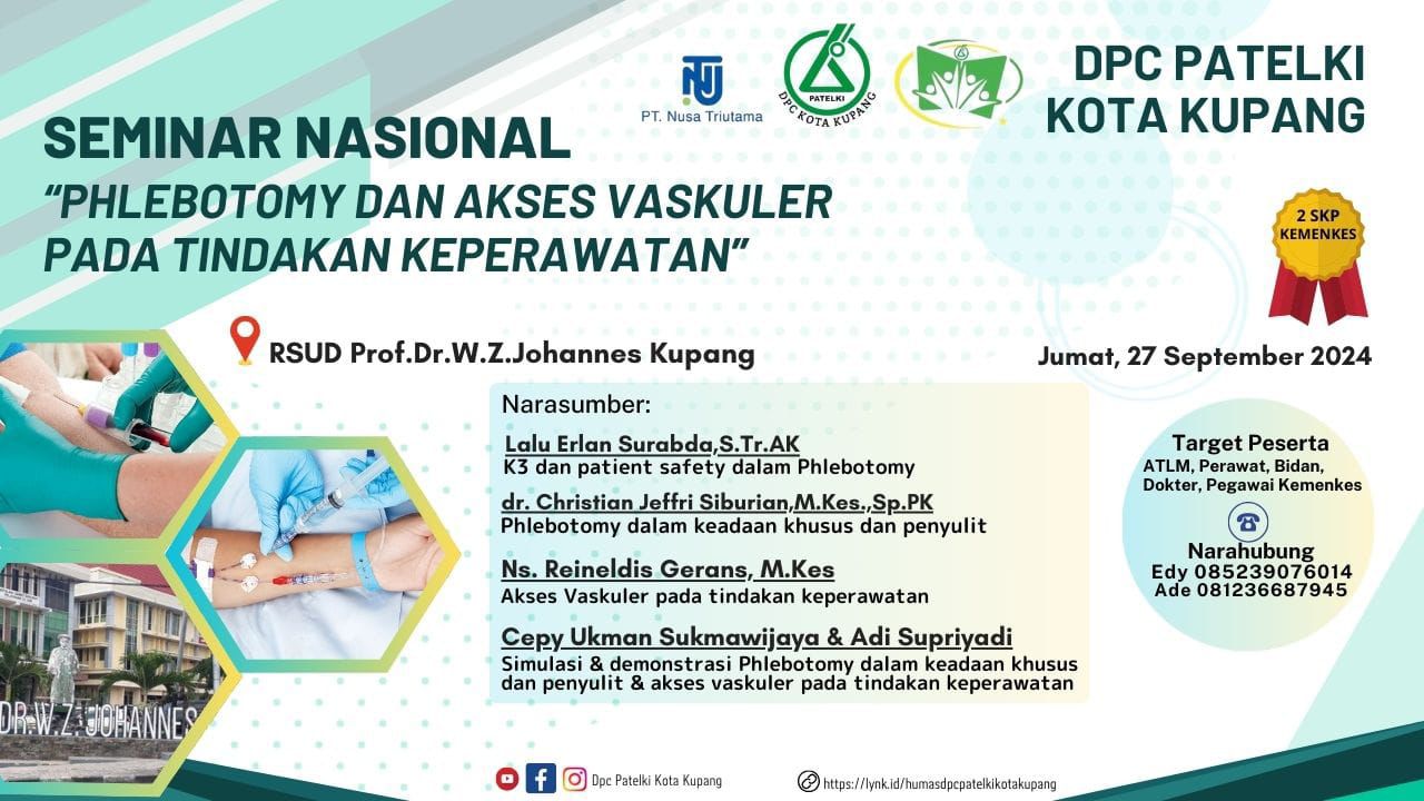 SEMINAR  PHLEBOTOMY PADA KEADAAN KHUSUS  DAN AKSES VASKULER PADA TINDAKAN KEPERAWATAN_DPC PATELKI KUPANG