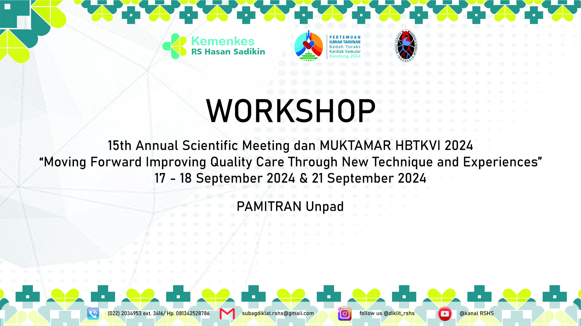 Workshop 15th Annual Scientific Meeting dan MUKTAMAR HBTKVI 2024 Moving Forward Improving Quality Care Through New Technique and Experiences
