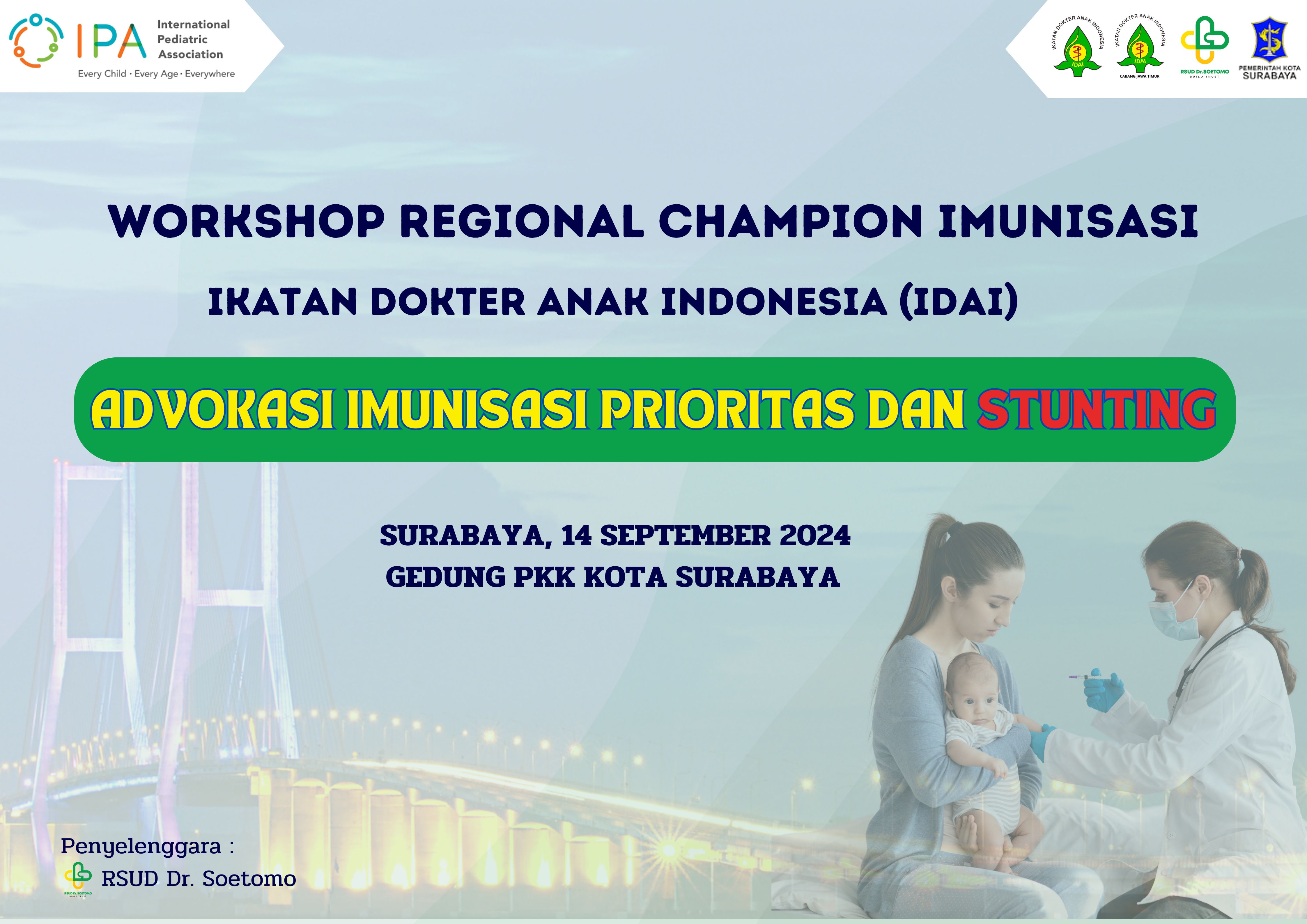 Workshop Champion Imunisasi Ikatan Dokter Anak Indonesia (IDAI) Advokasi untuk Imunisasi Prioritas dan Stunting