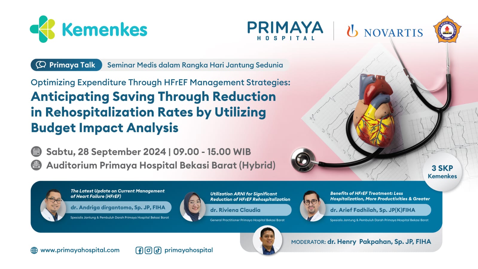 SEMINAR MEDIS OPTIMIZING EXPENDITURE THROUGH HFrEF MANAGEMENT STRATEGIES Anticipating Saving Through Reduction in Rehospitalization Rates by Utilizing Budget Impact Analysis