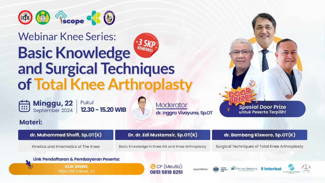 Webinar Basic Knowledge And Surgical Techniques Of Total Knee Arthroplasty - KLINIK SCOPE ORTHOPAEDIC LOCUS MEDICAL HUB