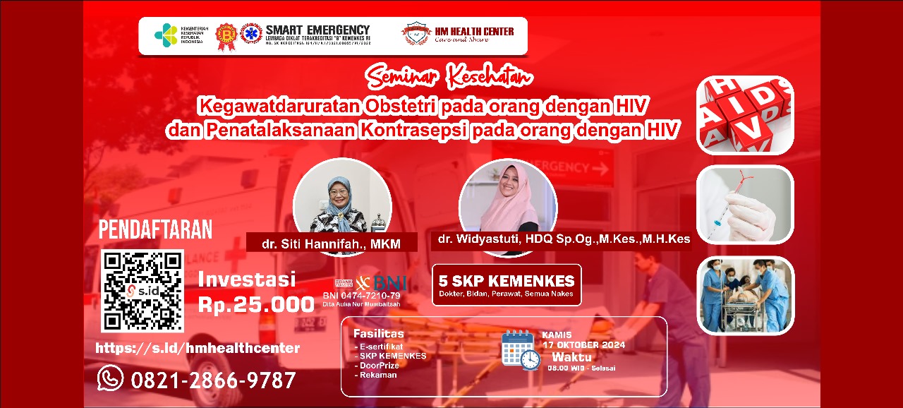 SEMINAR HM HEALTH CENTER dengan Tema Kegawatdaruratan Obstetri pada orang dengan HIV dan Penatalaksanaan Kontrasepsi pada orang dengan HIV