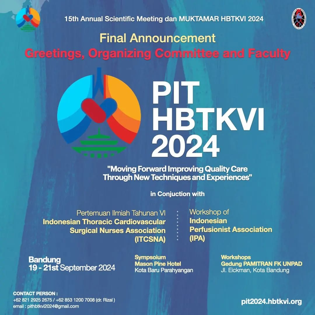 15th Annual Scientific Meeting dan MUKTAMAR HBTKVI 2024 in conjunction with Annual Scientific Meeting ITCSNA and Workshop of Indonesian Perfusionist Association  Moving Forward Improving Quality Care Through New Technique and Experiences