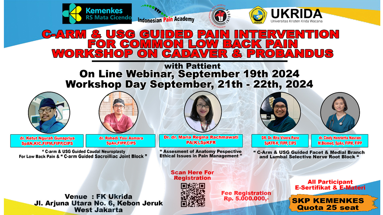 Symposium Indonesian Pain Academy With C-Arm and USG Guided Pain Intervention for Common Low Back Workshop on Cadaver and Probandus