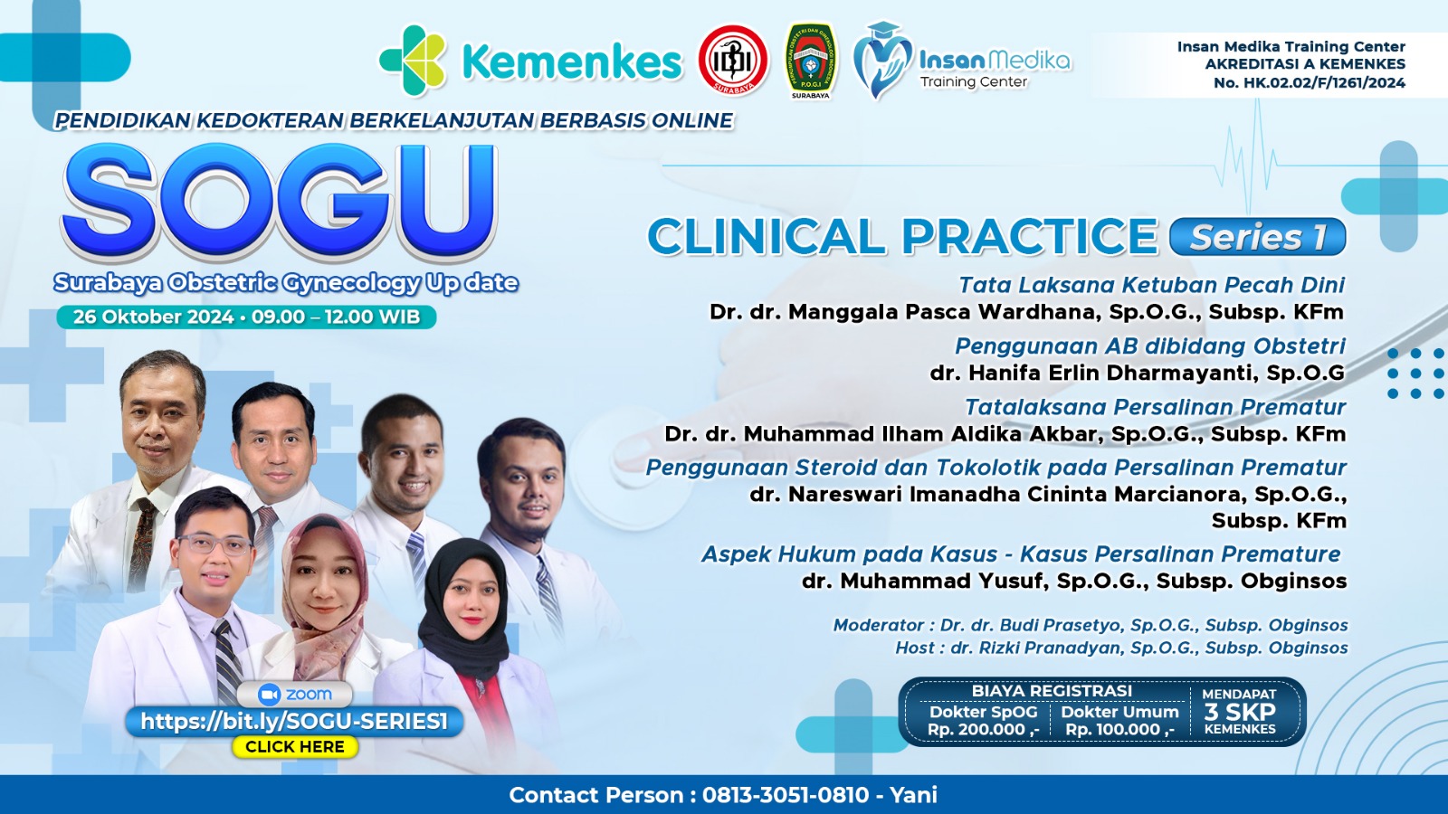 Pendidikan Kedokteran Berkelanjutan Berbasis Online - Surabaya Obstetrics Gynecology Up date (SOGU) Series I Clinical Practice Series I