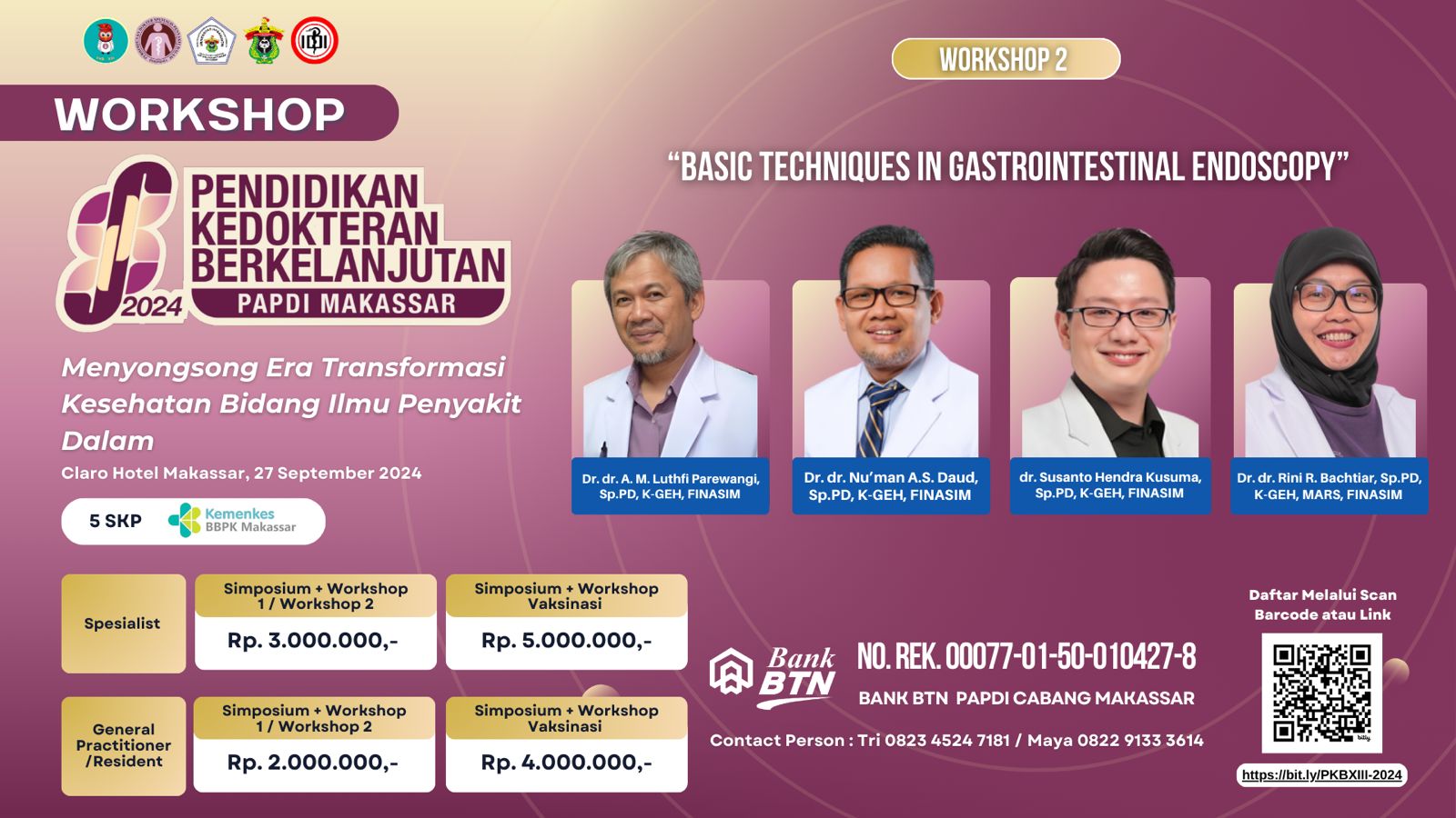 Workshop Pendidikan Kedokteran Berkelanjutan (PKB)-XIII PAPDI Makassar 2024  Endoscopy Kerja Sama dengan Fakultas Kedokteran Universitas Hasanuddin