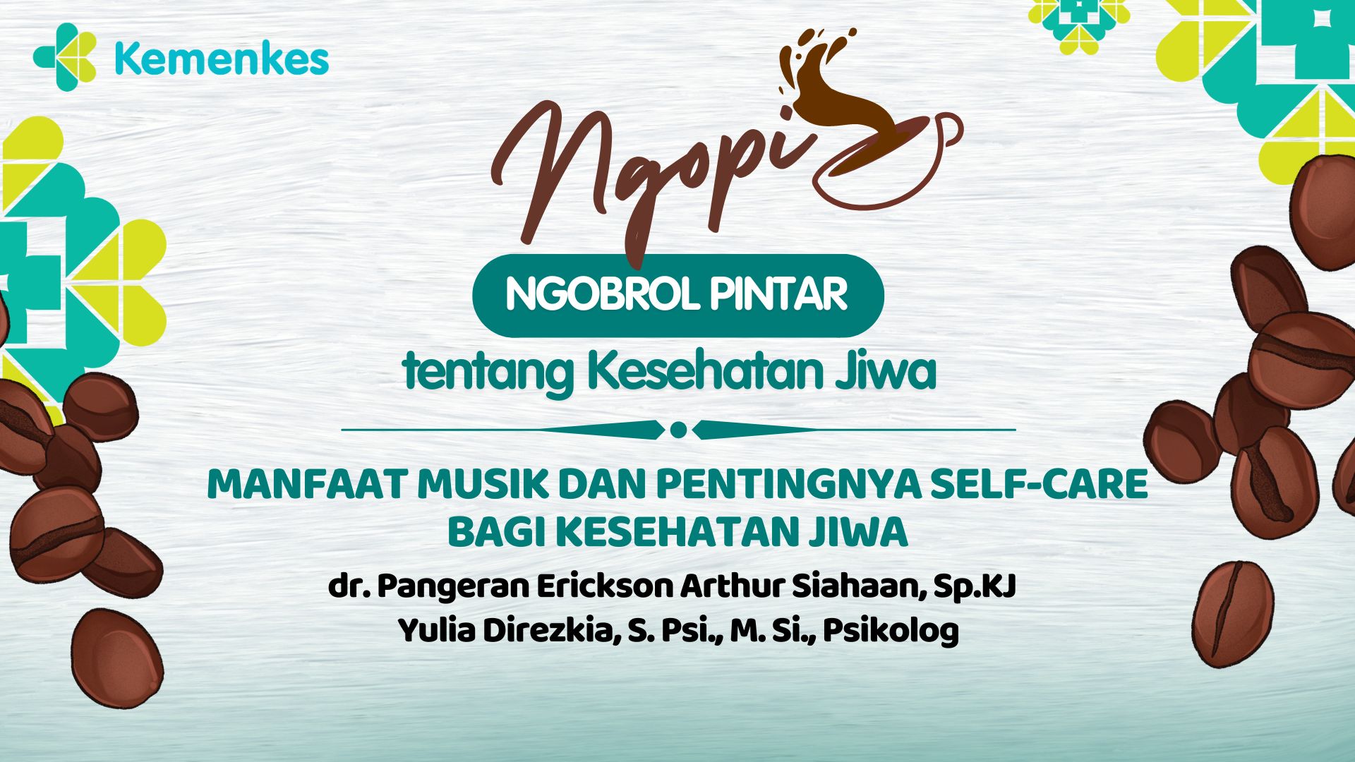 WEBINAR SERIES 4.0 Ngopi (Ngobrol Pintar) tentang Kesehatan Jiwa