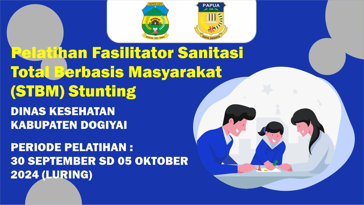 Pelatihan Fasilitator Sanitasi Total Berbasis Masyarakat (STBM) Stunting Dinas Kesehatan Kabupaten Dogiyai Tahun 2024