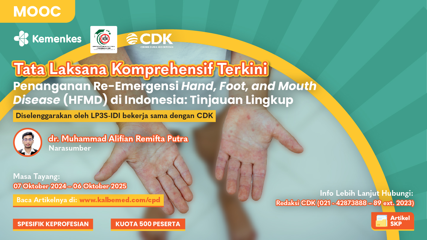 CDK - Tata Laksana Komprehensif Terkini Penanganan Re-Emergensi Hand, Foot, and Mouth Disease (HFMD) di Indonesia Tinjauan Lingkup