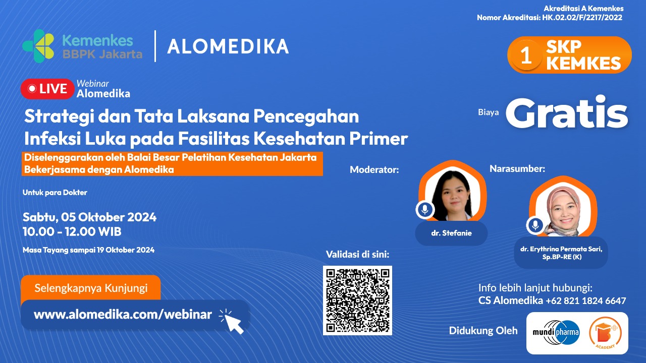 ALOMEDIKA Webinar - Strategi dan Tata Laksana Pencegahan Infeksi Luka pada Fasilitas Kesehatan Primer