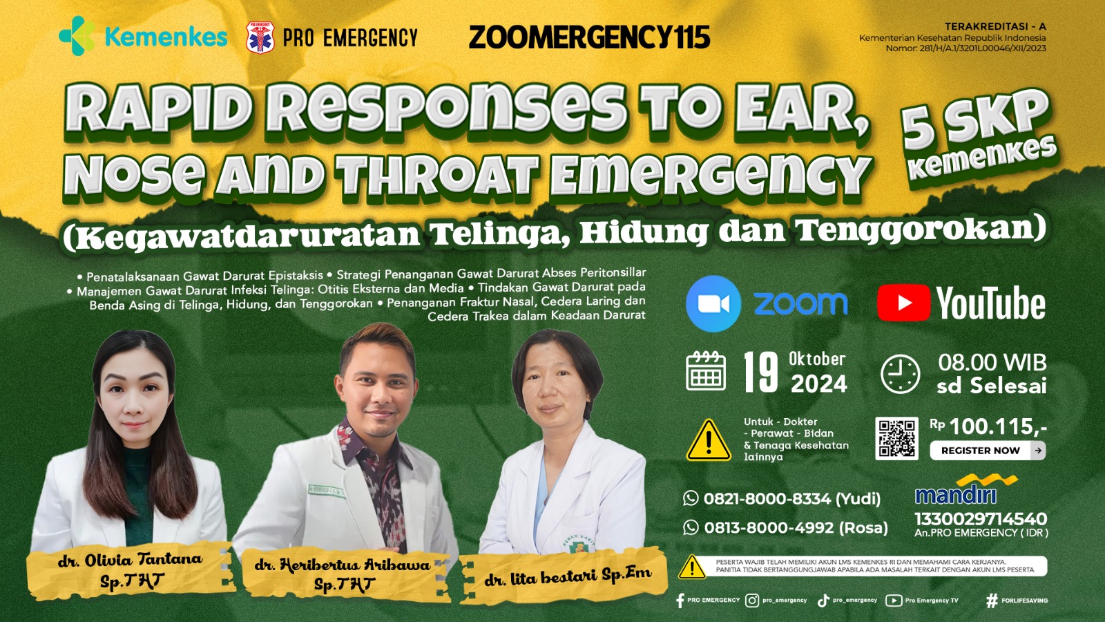 Webinar Rapid Responses to Ear, Nose and Throat Emergency (Kegawatdaruratan Telinga, Hidung dan Tenggorokan)