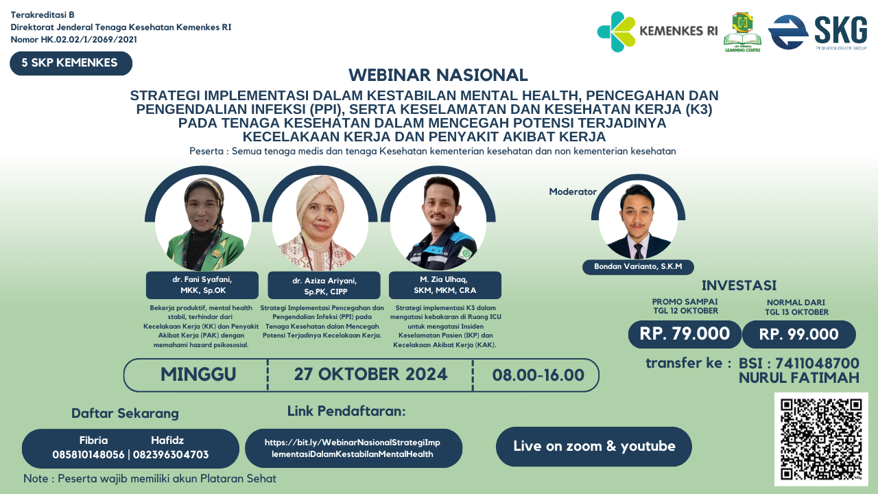 Webinar Nasional Strategi Implementasi dalam Kestabilan Mental Health, Pencegahan dan Pengendalian Infeksi (PPI), serta Keselamatan dan Kesehatan Kerja (K3) pada Tenaga Kesehatan dalam Mencegah Potensi Terjadinya Kecelakaan Kerja dan Penyakit Akibat Kerja