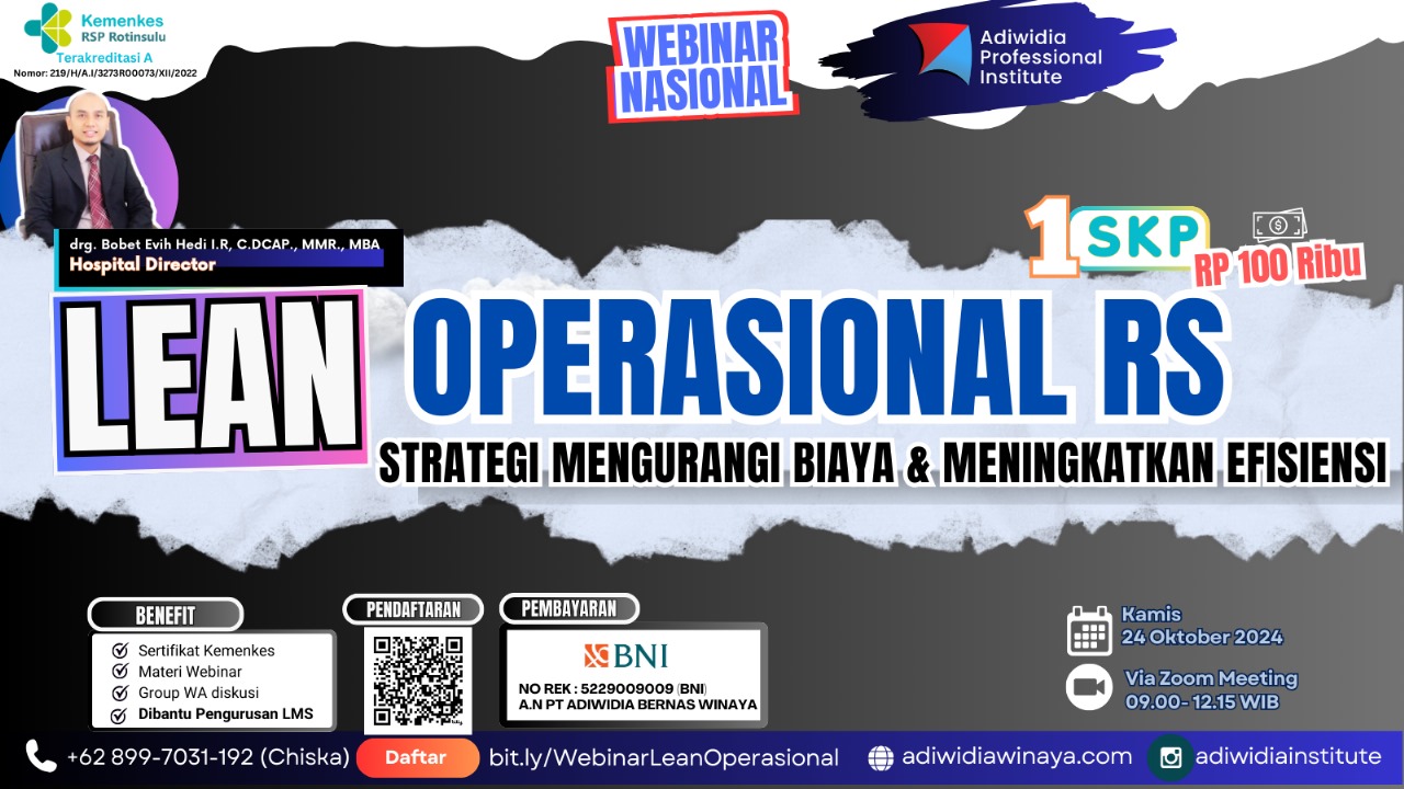 Webinar Nasional Lean Operasional Rumah Sakit - Strategi Untuk Mengurangi Biaya Dan Meningkatkan Efisiensi Kerjasama Antara PT Adiwidia Bernas WInaya dengan RS Paru Dr. H. A. Rotinsulu Bandung