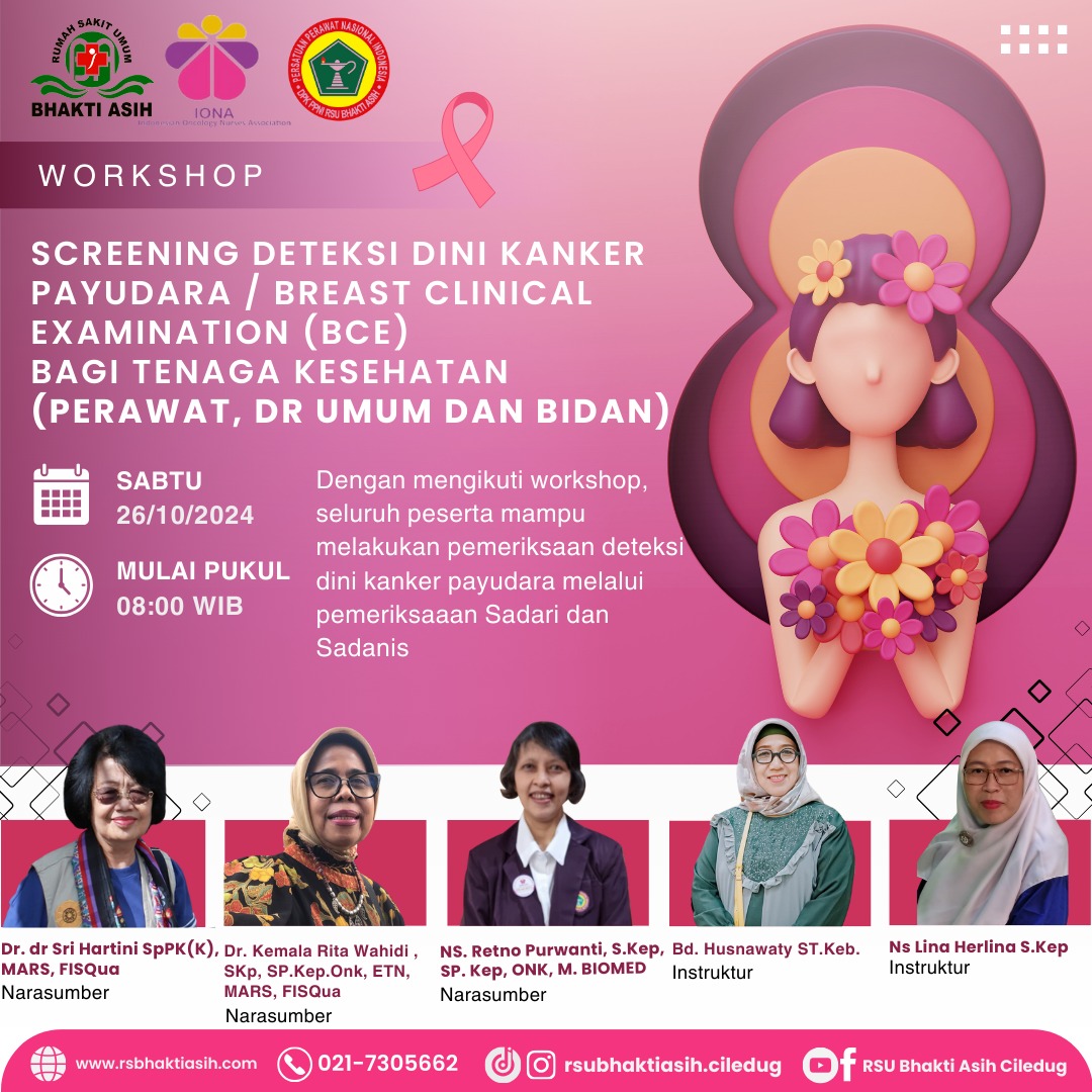 Worskhop Screening Deteksi Dini Kanker Payudara/ Breast Clinical Examination (BCE) bagi Tenaga Ksehatan (Perawat, dr.umum dan bidan) RSU Bhakti Asih