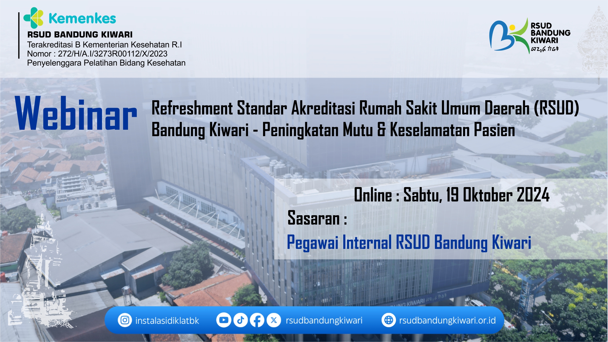 Refreshment Standar Akreditasi Rumah Sakit Umum Daerah Bandung Kiwari - Peningkatan Mutu dan Keselamatan Pasien