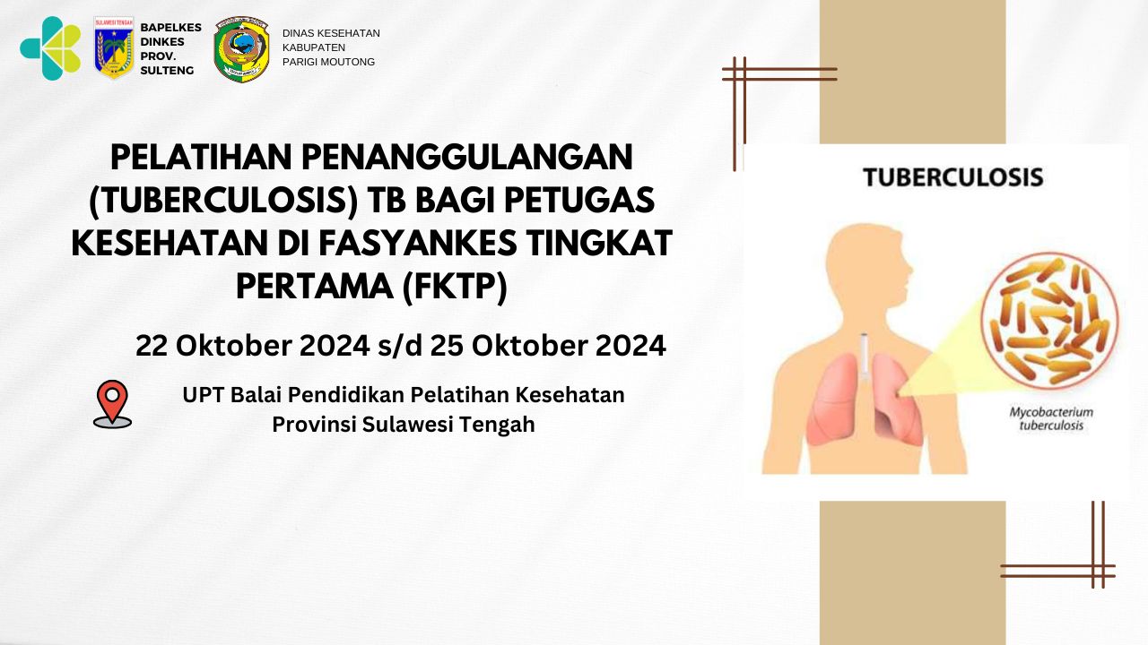 Pelatihan Penanggulangan (Tuberculosis) TB Bagi Petugas Kesehatan Di Fasyankes Tingkat Pertama (FKTP) Kab. Parigi Moutong