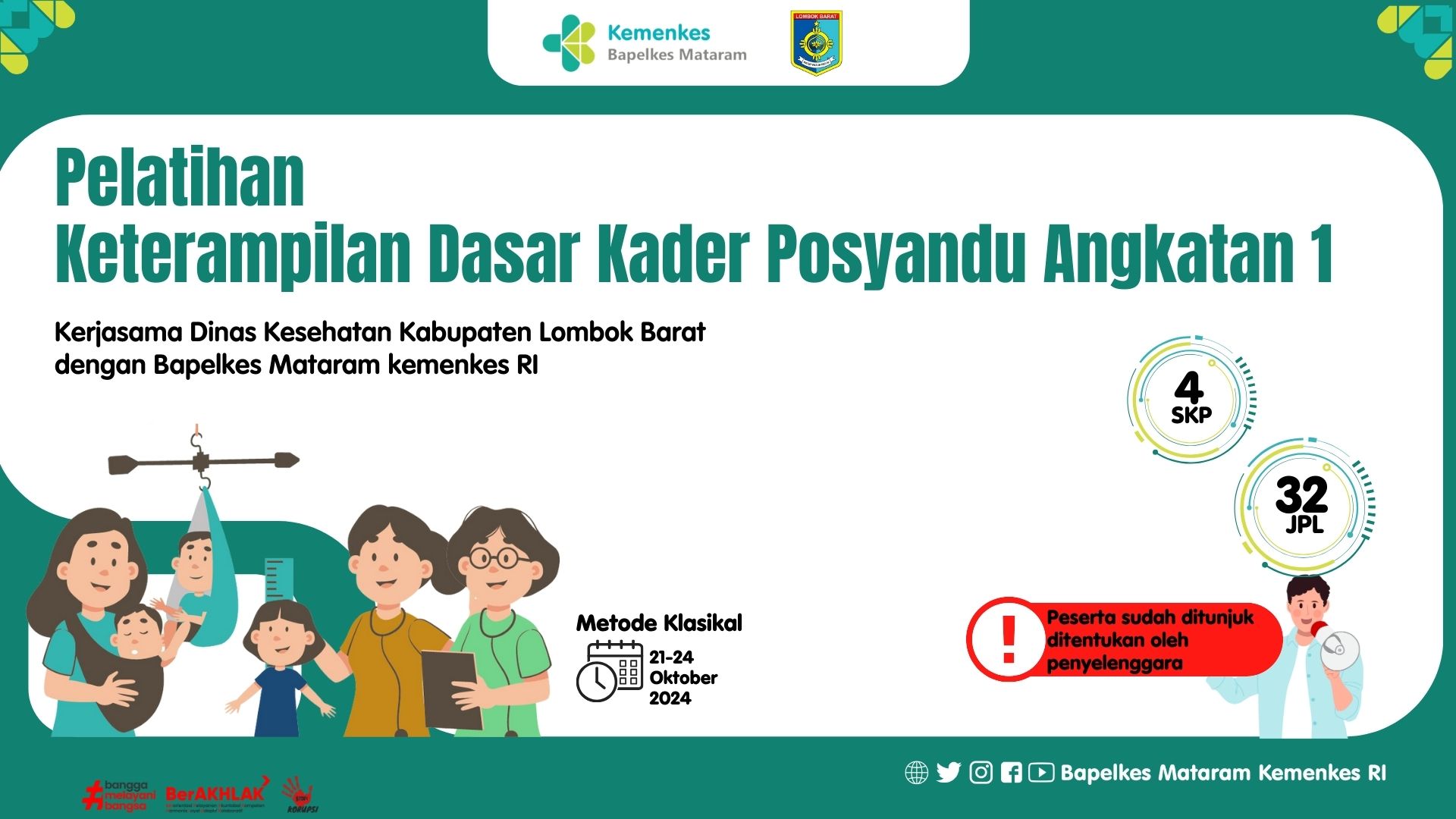 Pelatihan Keterampilan Dasar Kader Posyandu Angkatan 1 (Kerjasama Dinas Kesehatan Kabupaten Lombok Barat)