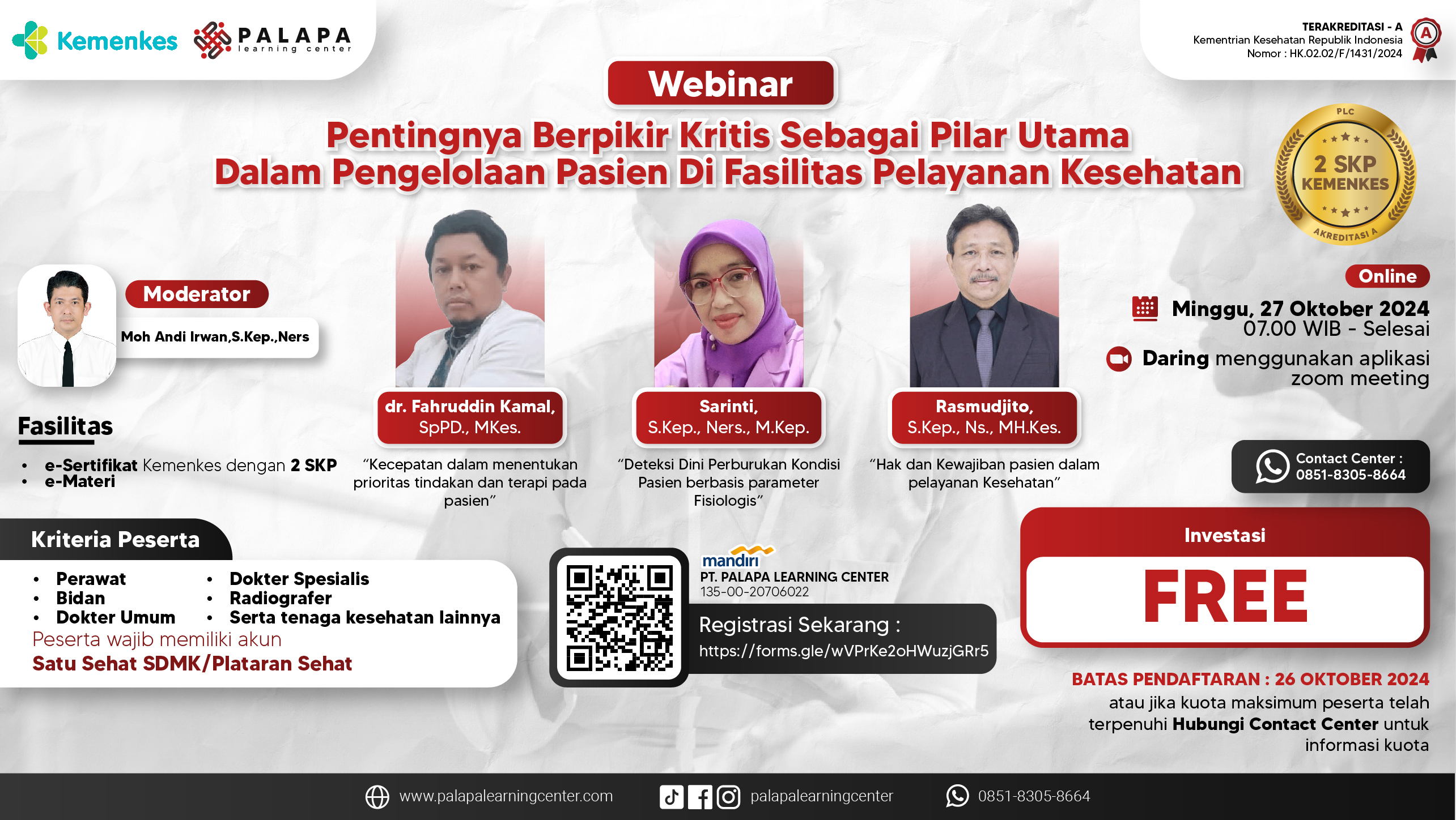 WEBINAR PENTINGNYA BERPIKIR KRITIS SEBAGAI PILAR UTAMA DALAM PENGELOLAAN PASIEN DI FASILITAS PELAYANAN KESEHATAN