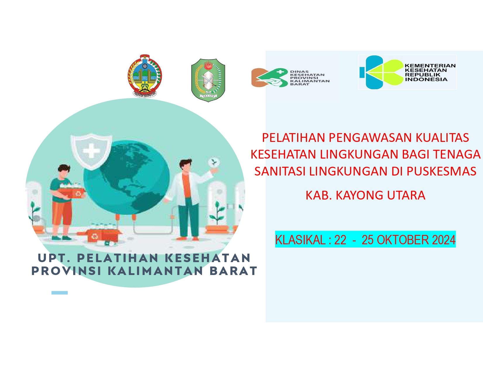 Pelatihan Pengawasan Kualitas Kesehatan Lingkungan Bagi Tenaga Sanitasi Lingkungan Di Puskesmas Kab. Kayong Utara
