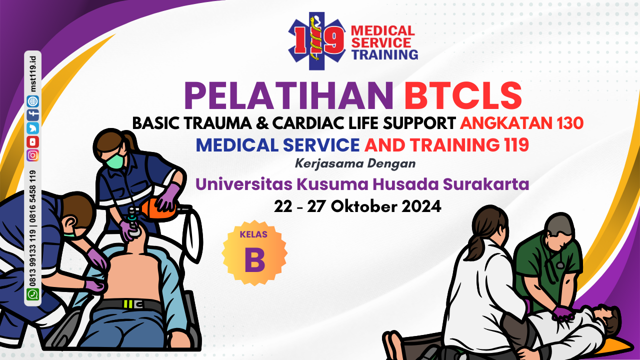 Pelatihan Basic Trauma Cardiac Life Support (BTCLS) MST119 Angkatan 130 di Universitas Kusuma Husada Surakarta