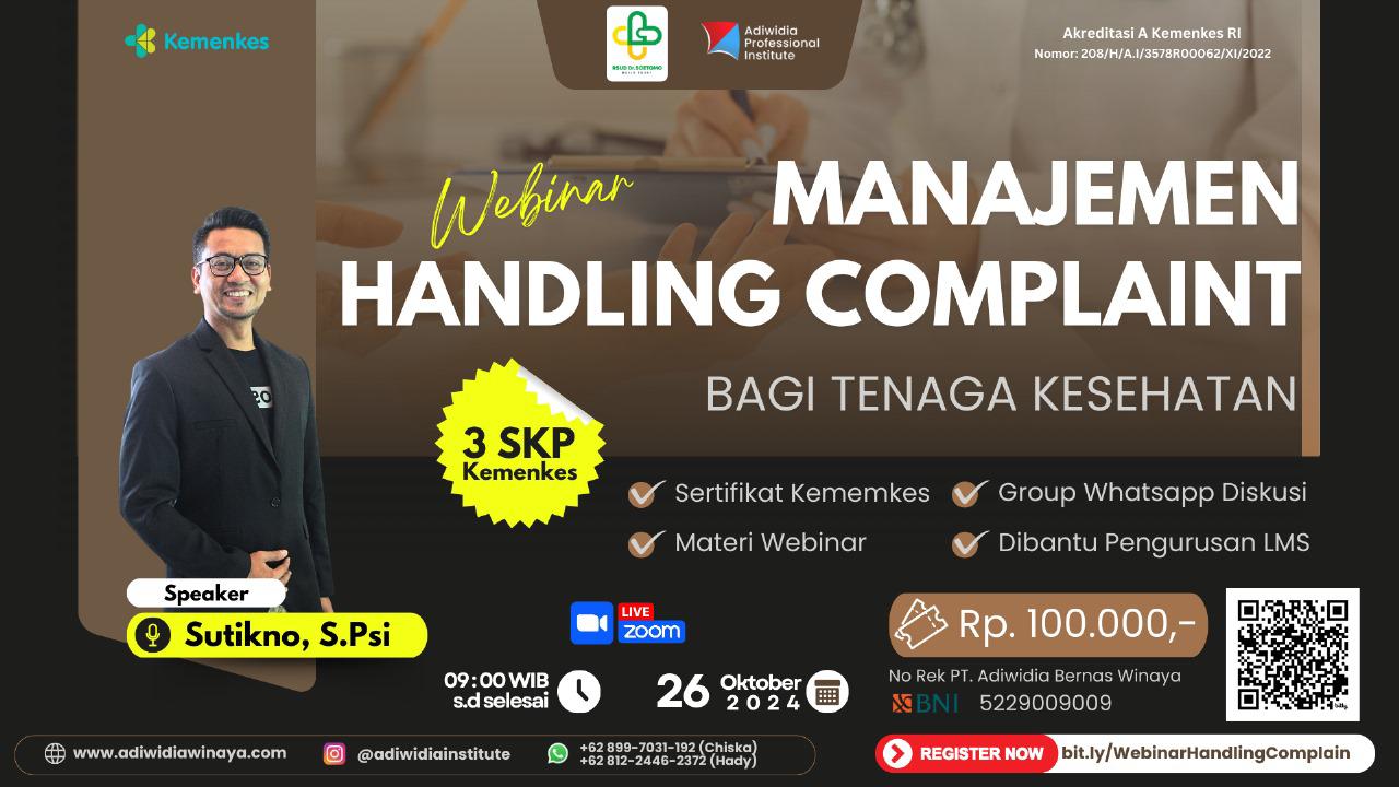 Webinar Nasional Manajemen Handling Complain Bagi Tenaga Kesehatan Sesuai Dengan Akreditasi Rumah Sakit