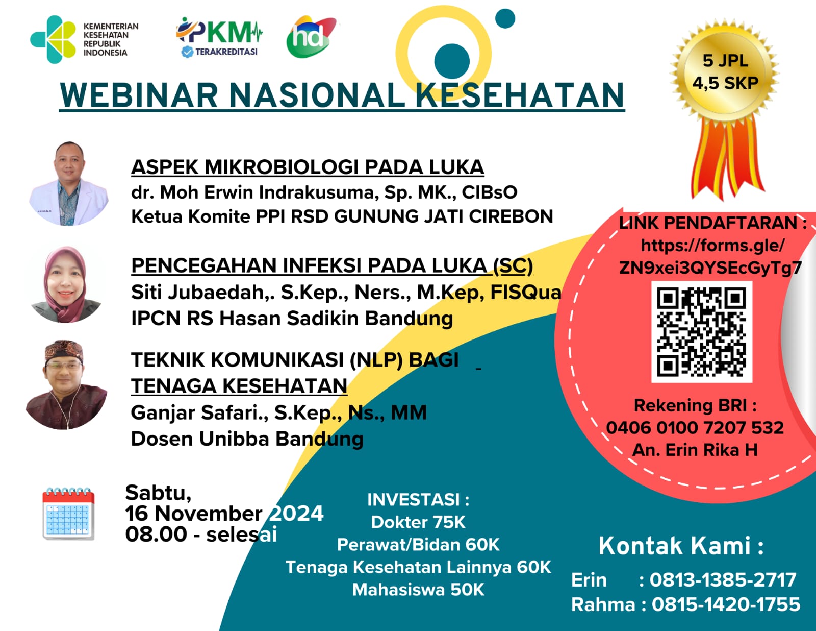WEBINAR HOMECARE ASPEK MIKROBIOGI PADA LUKA, PENCEGAHAN INFEKSI PADA LUKA (SC) DAN TEKNIK KOMUNIKASI (NLP) BAGI TENAGA KESEHATAN PADA PELAYANAN HOMECARE/KLINIK