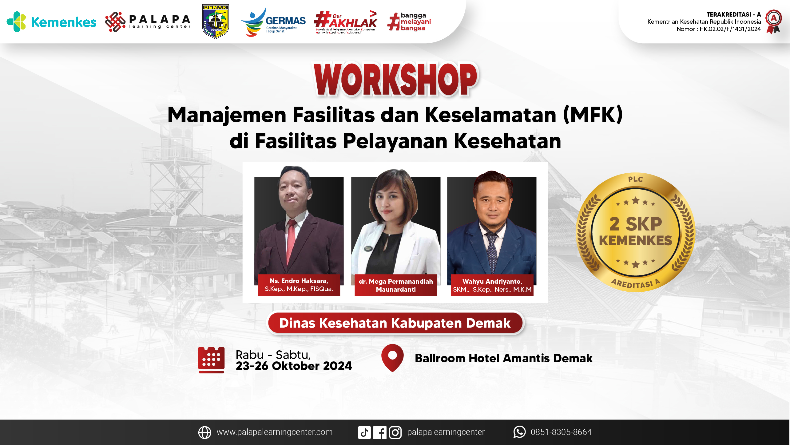 WORKSHOP MANAJEMEN FASILITAS DAN KESELAMATAN (MFK) DI FASILITAS PELAYANAN KESEHATAN (KELAS KHUSUS DINAS KESEHATAN KABUPATEN DEMAK)