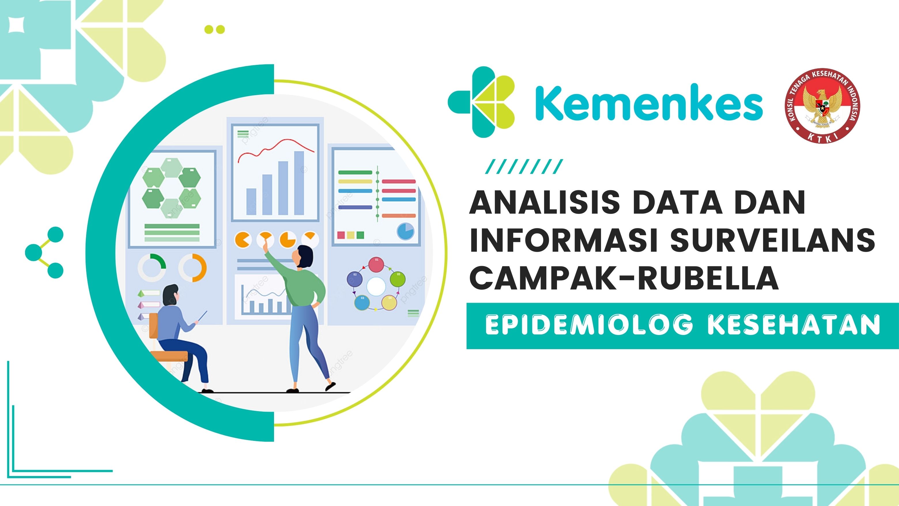 Analisis Data dan Informasi Surveilans Campak-Rubella (Epidemiolog Kesehatan)