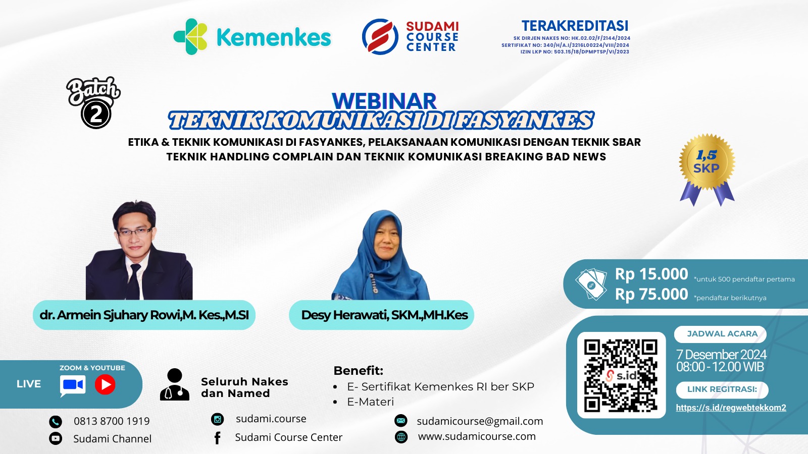   ETIKA  TEKNIK KOMUNIKASI DI FASYANKES, PELAKSANAAN  KOMUNIKASI DENGAN TEKNIK SBAR, TEKNIK HANDLING COMPLAIN DAN  TEKNIK KOMUNIKASI BREAKING BAD NEWS  BATCH 2