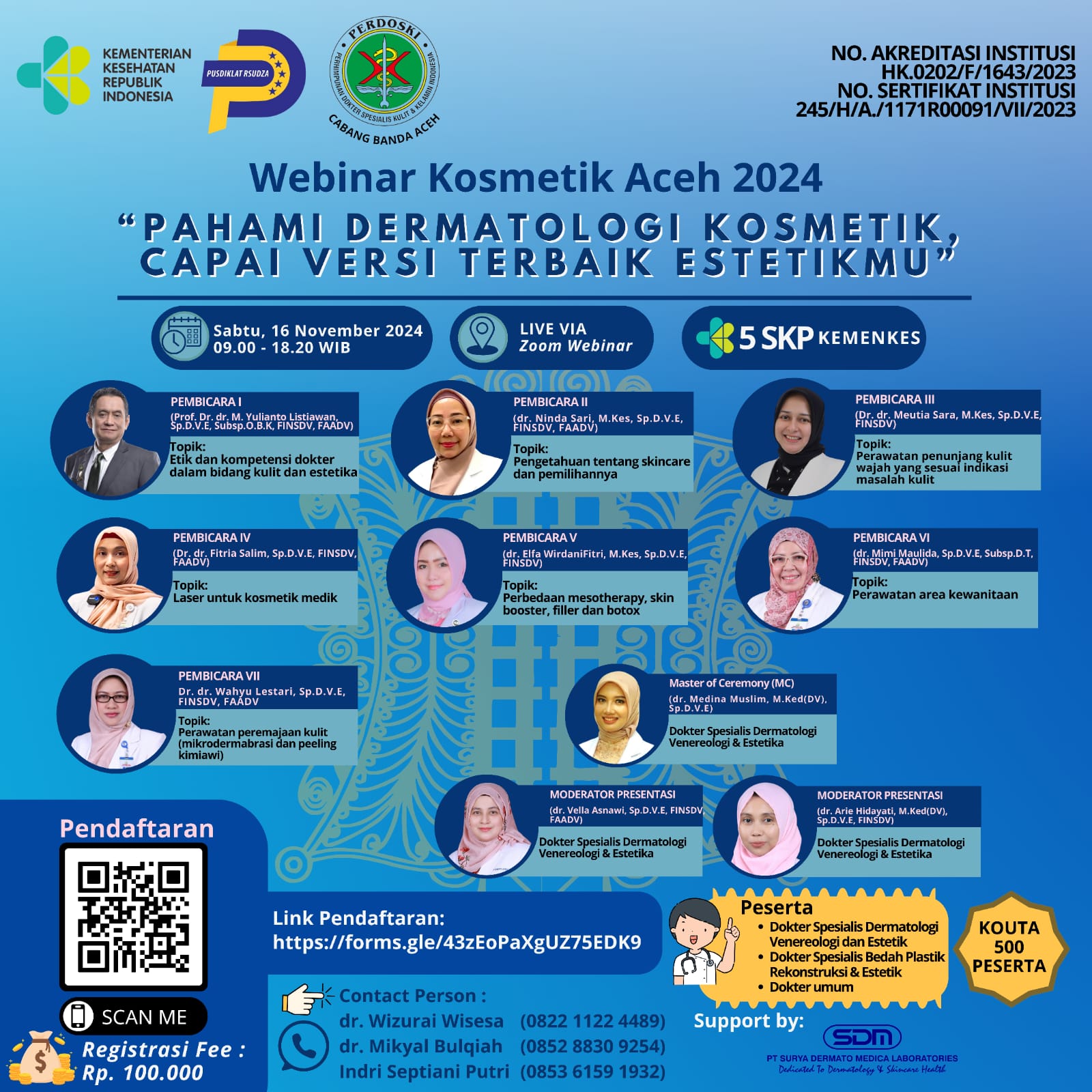 WEBINAR NASIONAL PERDOSKI CABANG BANDA ACEH, DENGAN TEMA PAHAMI DERMATOLOGI KOSMETIK, CAPAI VERSI TERBAIK ESTETIKMU