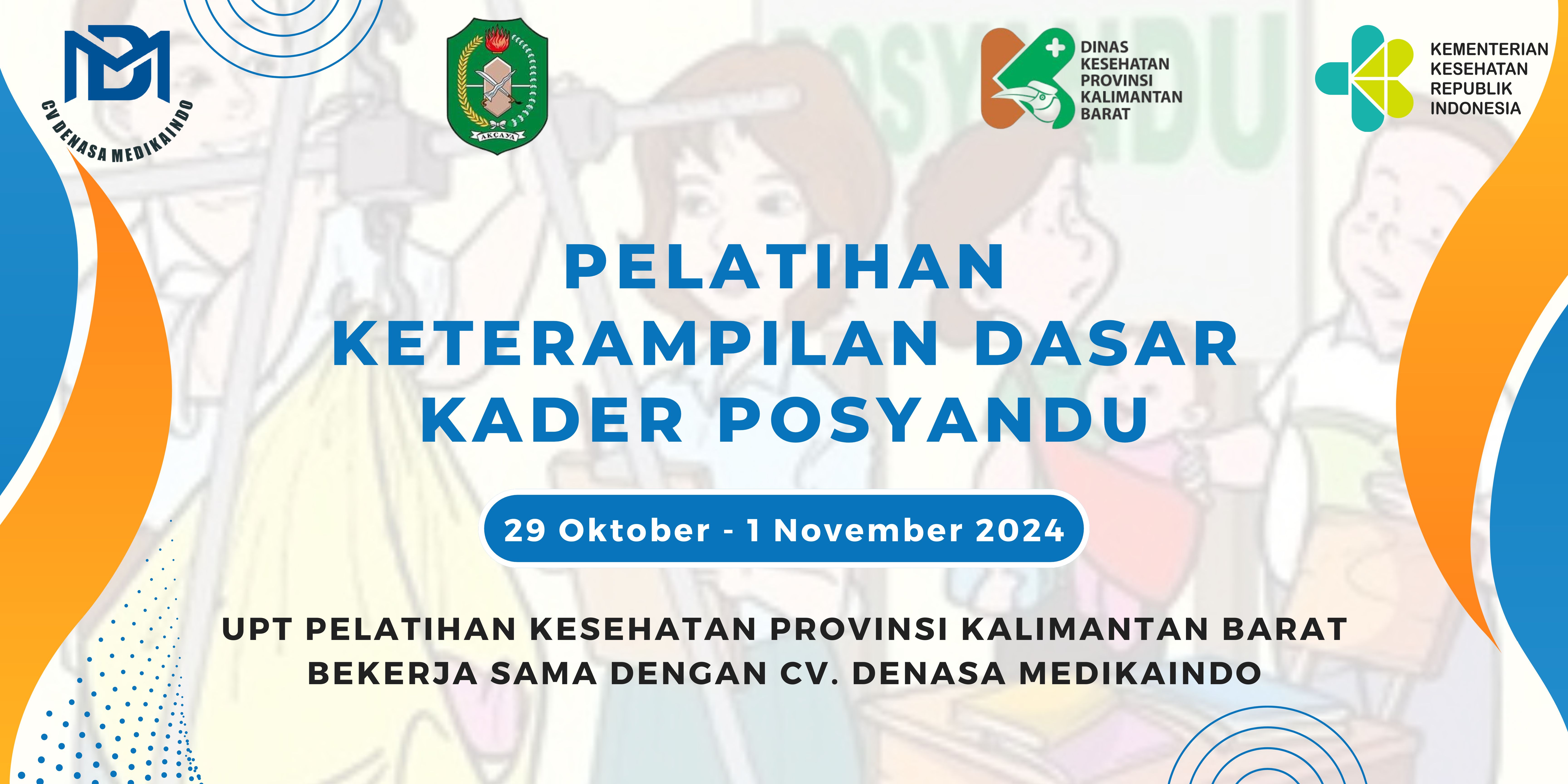 Pelatihan Keterampilan Dasar Kader Posyandu CV. Denasa Medikaindo