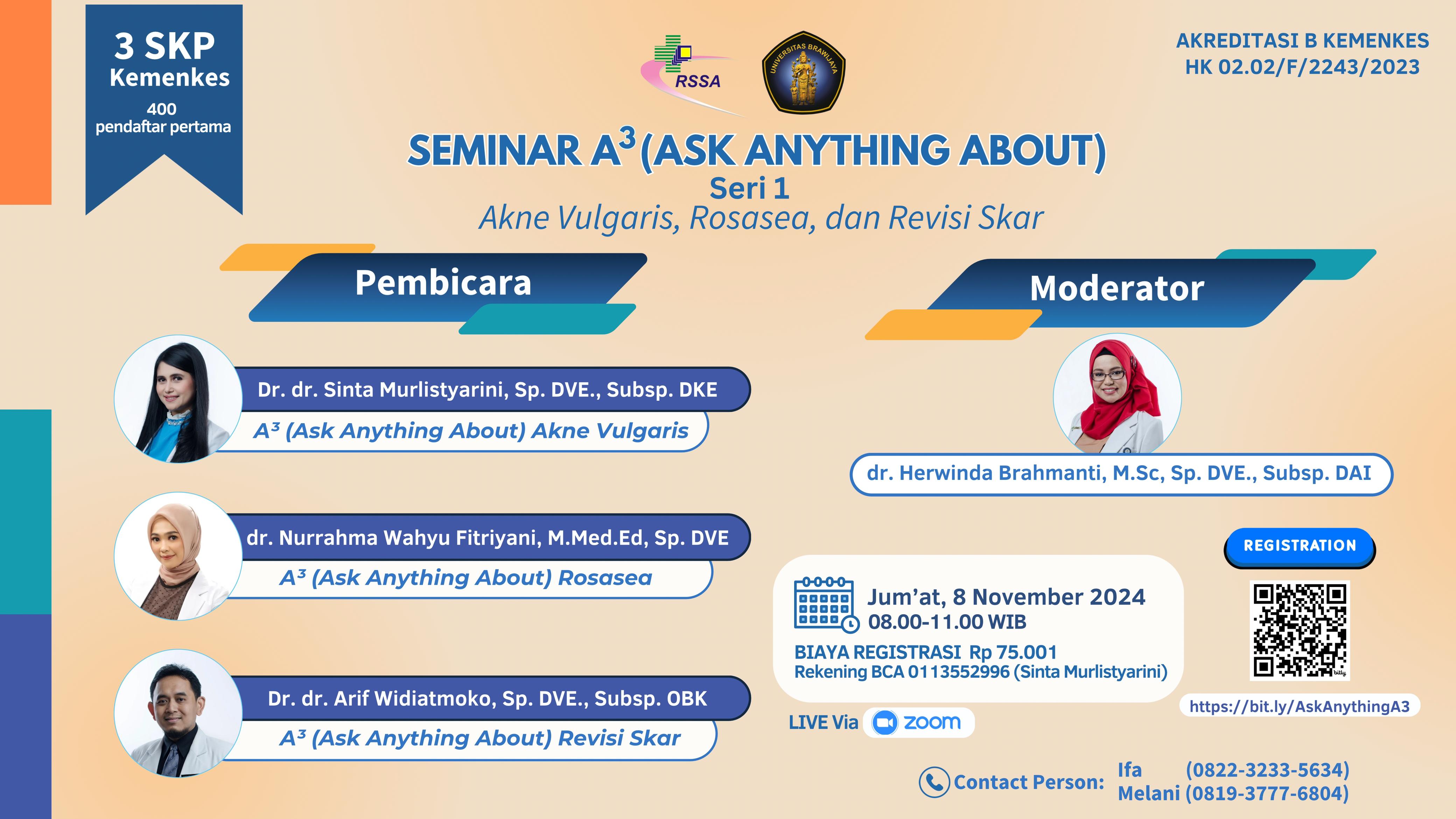 SEMINAR ASK ANYTHING ABOUT (A3) I  AKNE VULGARIS, ROSASEA, DAN REVISI SKAR