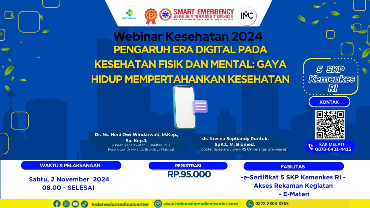 WEBINAR PT. INDONESIA MEDICAL CENTER dengan Tema Pengaruh Era Digital pada Kesehatan Fisik dan Mental Gaya Hidup Mempertahankan Kesehatan